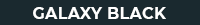 Galaxy Black