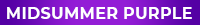 Midsummer Purple